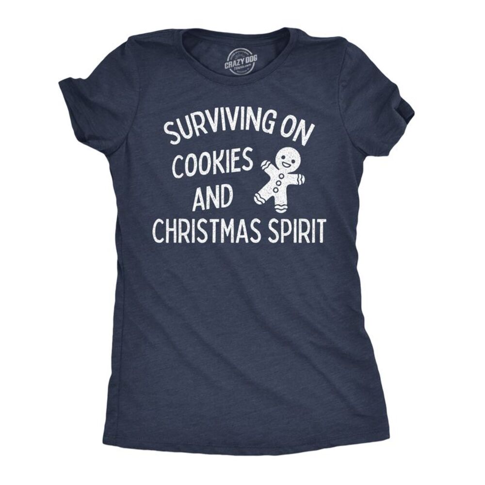 Womens T Shirts Surviving On Cookies And Christmas Spirit Tee